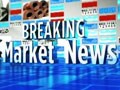 Breaking Market News