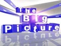 The Big Picture