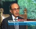 Video : Tura fits Africa strategy: Adi Godrej