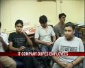 Video : IT company dupes employees
