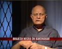 Video : Brajesh Mishra on Kandahar