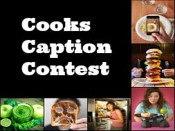 Photo : Cooks Caption Contest