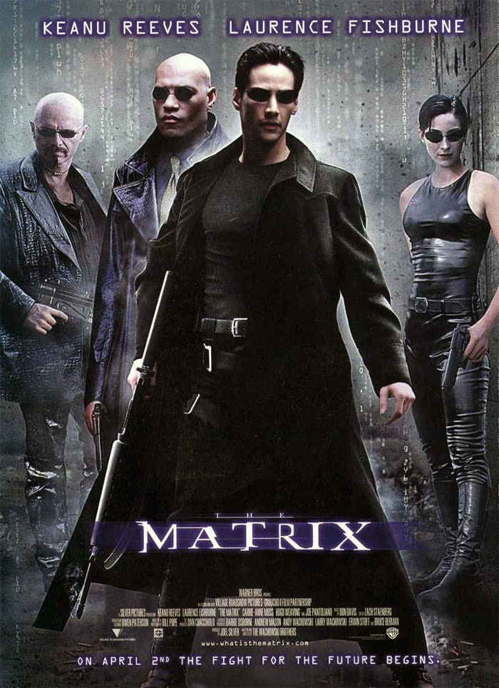 <b>The Matrix</b> (1999): <b>Directed by</b> Wachowski brothers. <b>Starring</b>: Keanu Reeves, Laurence Fishburne, Carrie-Anne Moss, Hugo Weaving, Joe Pantoliano. <b>Memorable Quote</b>: "I know you're out there. I can feel you now. I know that you're afraid... you're afraid of us. You're afraid of change. I don't know the future. I didn't come here to tell you how this is going to end. I came here to tell you how it's going to begin. I'm going to hang up this phone, and then I'm going to show these people what you don't want them to see. I'm going to show them a world without you. A world without rules and controls, without borders or boundaries. A world where anything is possible. Where we go from there is a choice I leave to you." (Neo)