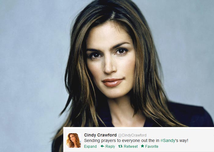 Cindy Crawford: Sending prayers to everyone out the in #Sandy's way!