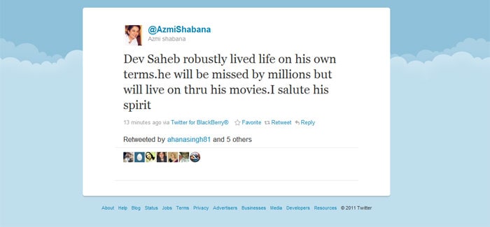 <b>Shabana Azmi</b>: Dev Saheb robustly lived life on his own terms.he will be missed by millions but will live on thru his movies.I salute his spirit. <br> <br>
Javed was a huge Dev Anand fan and as a teenager his meagre pocket money wud be collected over months to buy 1st day 1st show tkt