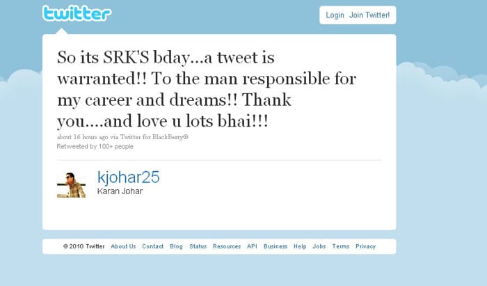 Karan Johar: "So its SRK'S birthday... a Tweet is warranted! To the man responsible for my career and dreams! Thank you... and love u lots bhai (brother)."