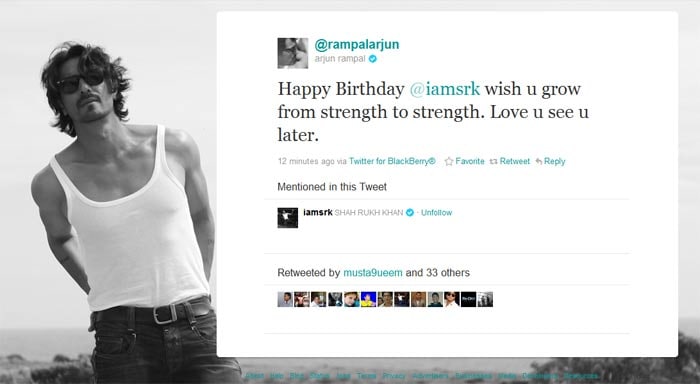 SRK's friend Arjun Rampal tweeted: Happy Birthday @iamsrk wish u grow from strength to strength. Love u see u later.