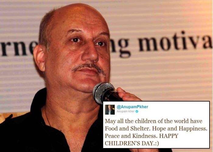 <b>Anupam Kher</b>:  May all the children of the world have Food and Shelter. Hope and Happiness. Peace and Kindness. HAPPY CHILDREN'S DAY.:)