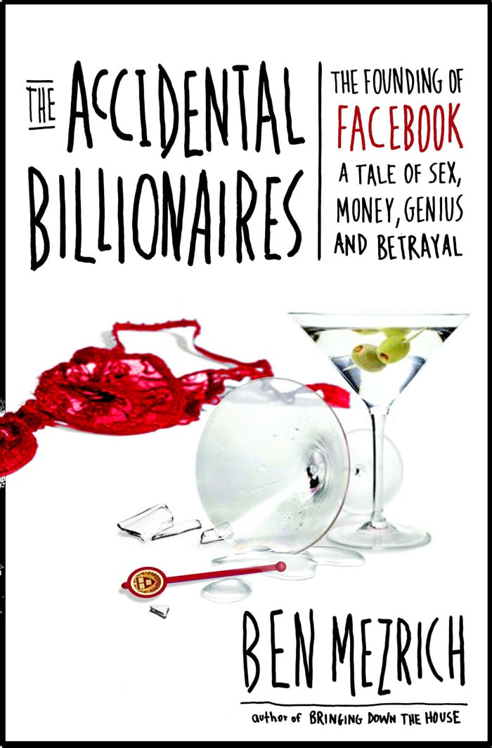 The Social Network is based on the book The Accidental Billionaires by Ben Mezrich. The book is largely publicized for being "big juicy fun" rather than "reportage."