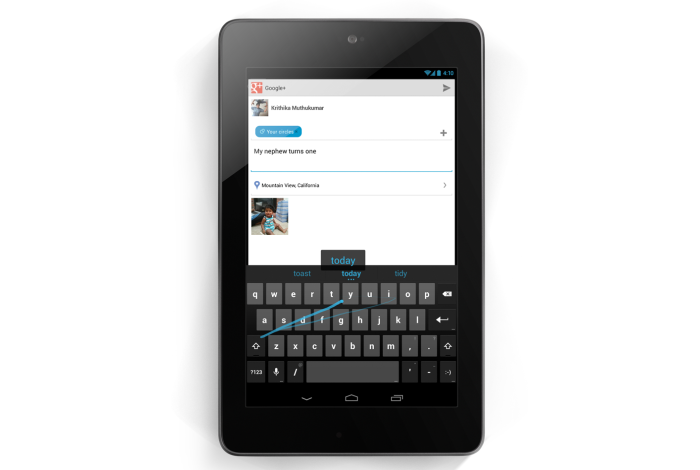 The Nexus 7 will come pre-installed with Android 4.2 offering interesting features such as Swype-like gesture typing and a predictive text input.