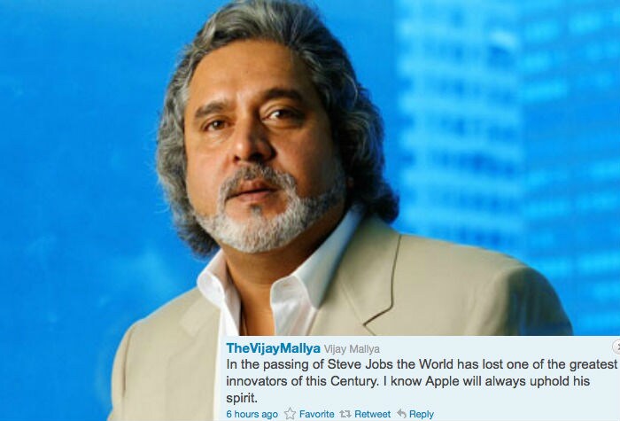 <b>Vijay Mallya Tweeted</b> : In the passing of Steve Jobs the World has lost one of the greatest innovators of this century. I know Apple will always hold his spirit
