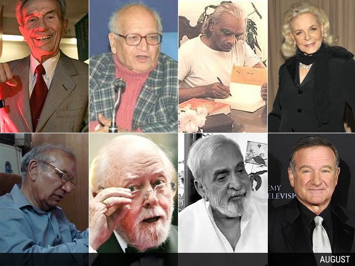 (From L - R) Andrew Kay - American Computing Pioneer, 1919 - August 28, 2014<br />
Bipan Chandra - Historian, 1928 - August 30, 2014 <br />
BKS Iyenger - Founder of  Iyengar Yoga, 1918 - August 20, 2014 <br />
Lauren Bacall - Actress, 1924 - August 12, 2014<br />
Pran - Cartoonist,  1938 - August 5, 2014 <br />
Sir Richard Attenborough - Actor and Filmmaker, 1923 - August 24, 2014<br />
UR Ananthamurthy - Writer and Critic, 1932 - August 22, 2014<br />
Robin Williams - Actor, 1951 - August 11, 2014