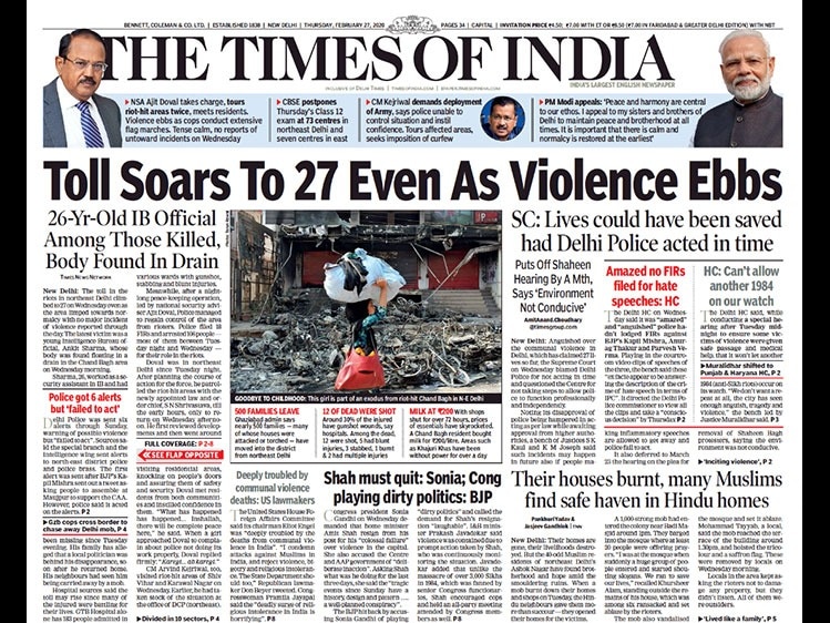 The death count in the riots in northeast Delhi climbed to 27 even as the area limped towards normalcy with no major incident of violence reported through the day. The Supreme Court on Wednesday blamed Delhi Police for not acting in time and questioned the Centre for not taking steps to allow police to function professionally and independently.