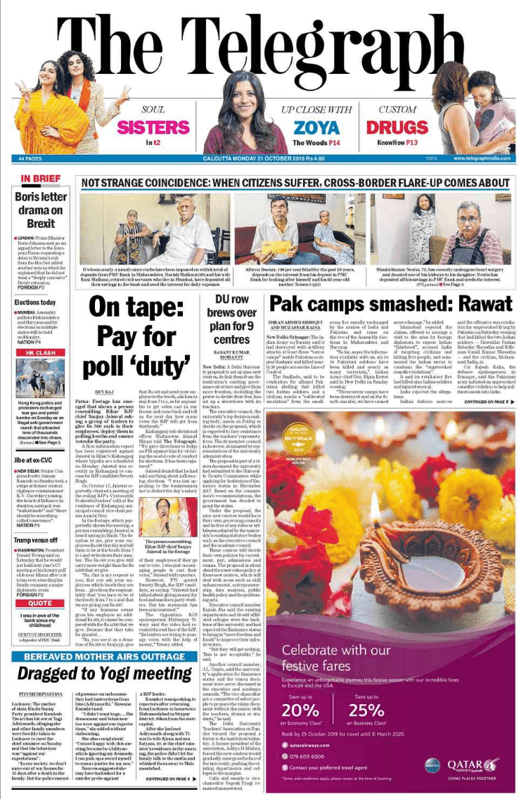 Telegraph: "On tape:Pay for poll 'duty'", was the lead headline on Telegraph. Other news stories included the DU row over plan for 9 centres and the Pak terror camps being "smashed".