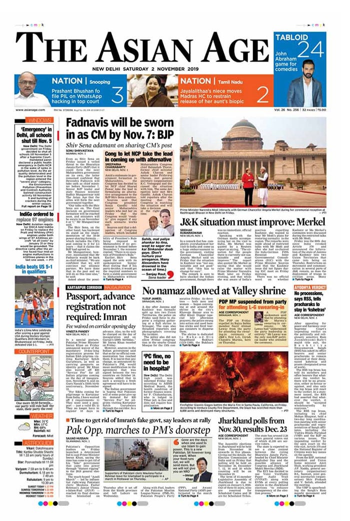 Maharashtra power tussle, Kartarpur Corridor inauguration, Opposition in Pakistan march for Imran Khan's resignation are the big headlines on The Asian Age.