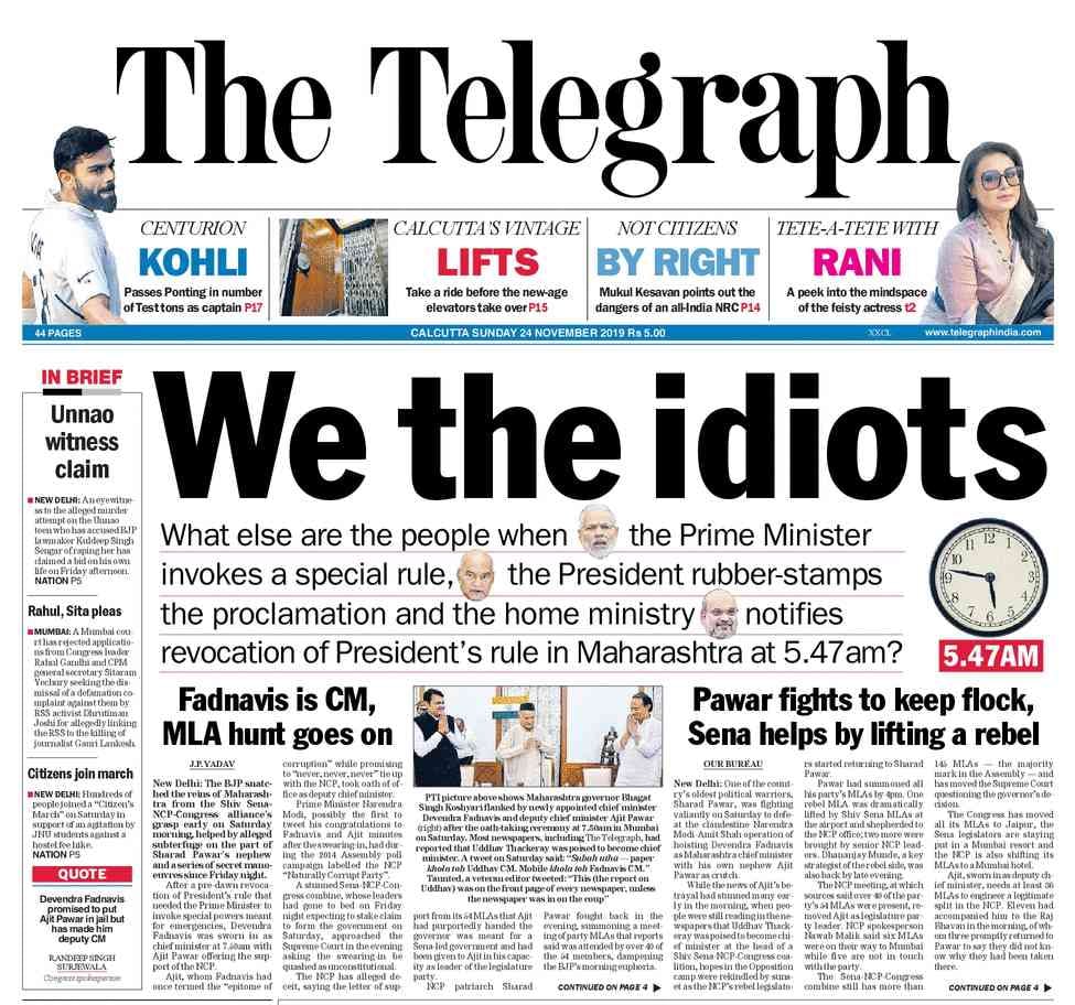 The Telegraph also highlighted Maharashtra story as their lead. "We the idiots", the headline read.