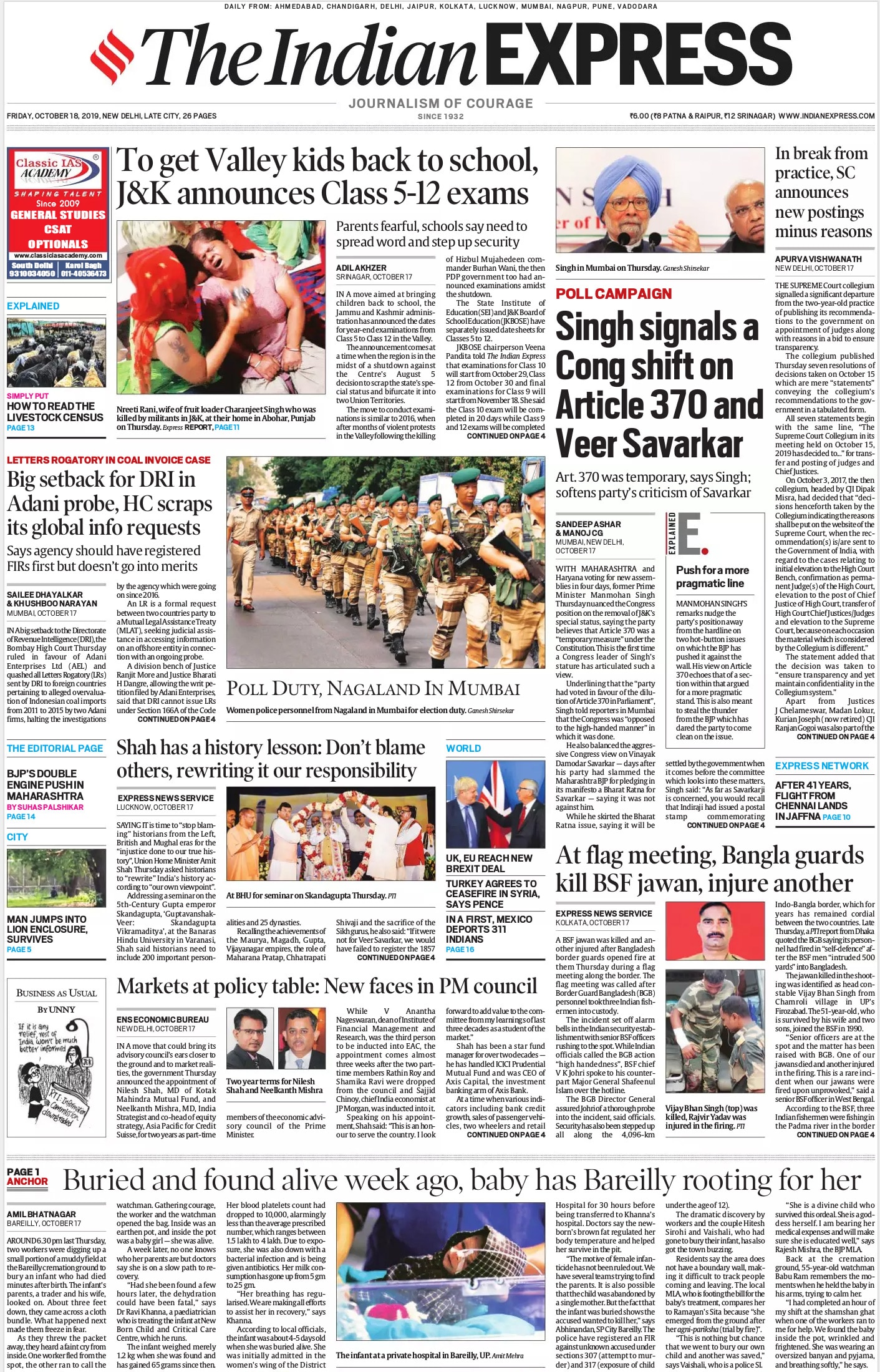 Former Prime Minister Manmohan Singh on Thursday signaled a shift in the Congress party's position on Article 370 and VD Savarkar, the Indian Express's lead story said. Also, the Jammu and Kashmir administration announced exams for classes 5 to 12 to get children in the valley back to school.