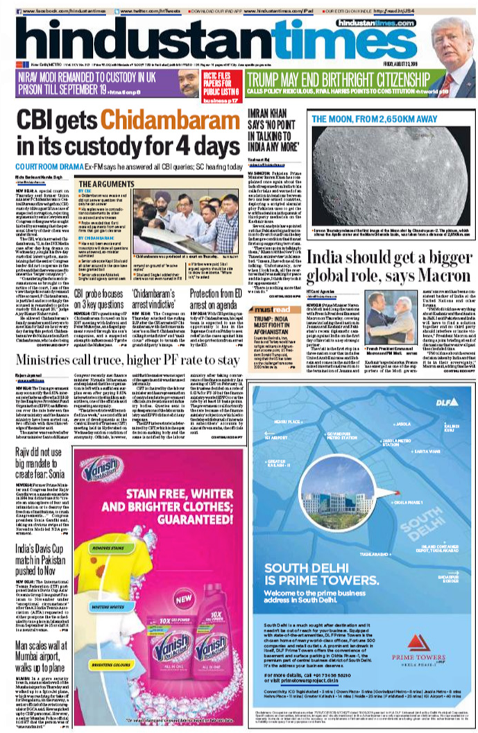 <B>Hindustan Times</B> is also leading with P Chidambaram's hearing in the special CBI court on Thursday. It also carries the first pictures sent by the Chandrayaan 2 satellite of moon.  

Another important story on the front page is French President Emmanuel Macron saying: "India should get a bigger global role".