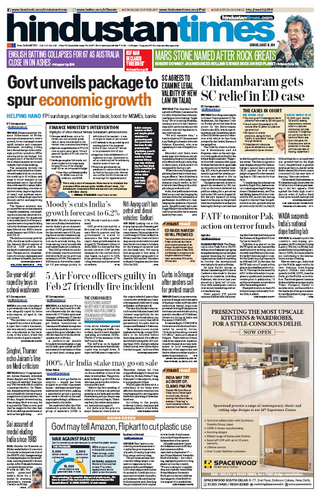 <b>The Hindustan Times</b> leads with Finance Minister Nirmala Sitharaman's raft of measures announced on Friday to spur the economic growth.

Pakistan has been put in an "enhanced blacklist" by global financial watchdog Financial Action Task Force, the daily reports.