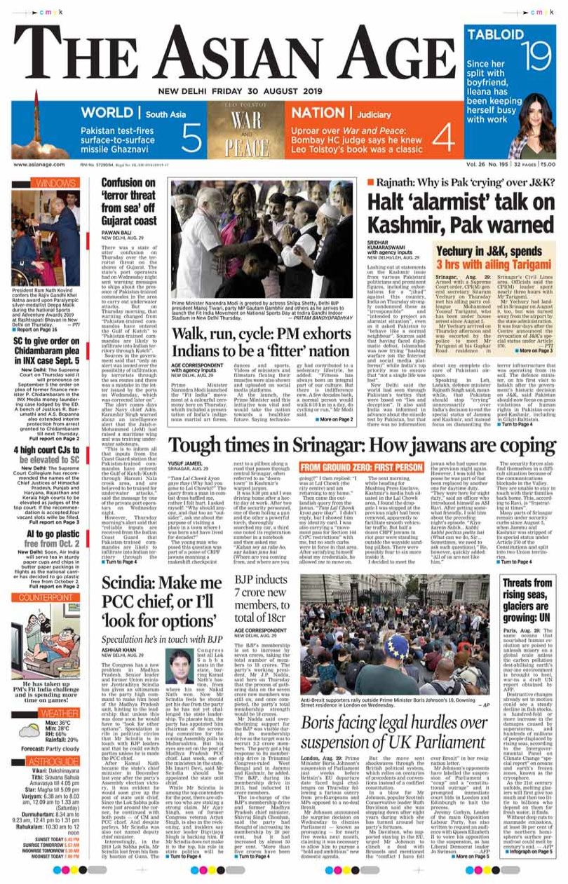 On the front page is the photo of Prime Minister Narendra Modi launching the 'Fit India' movement. The centre's warning to Pakistan on Jammu and Kashmir and terror alert in Gujarat in coastal areas are also other imprtant stories on the first page.

Another important story the daily carries is an ultimatum by seniort Congress leader Jyotiraditya Scindia to the party. Mr Scindia has told the party he will "look for options" if he is not made the head of Madhya Pradesh Congress unit.
