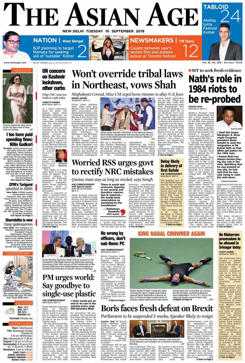 The main headline in The Asian Age read 'Won't override tribal laws in Northeast, vows Shah'. The other big headline was about the UN concern on Kashmir, lockdown, and other curbs and Prime Minister Narendra Modi's appeal to the world to bid goodbye to single-use plastic.