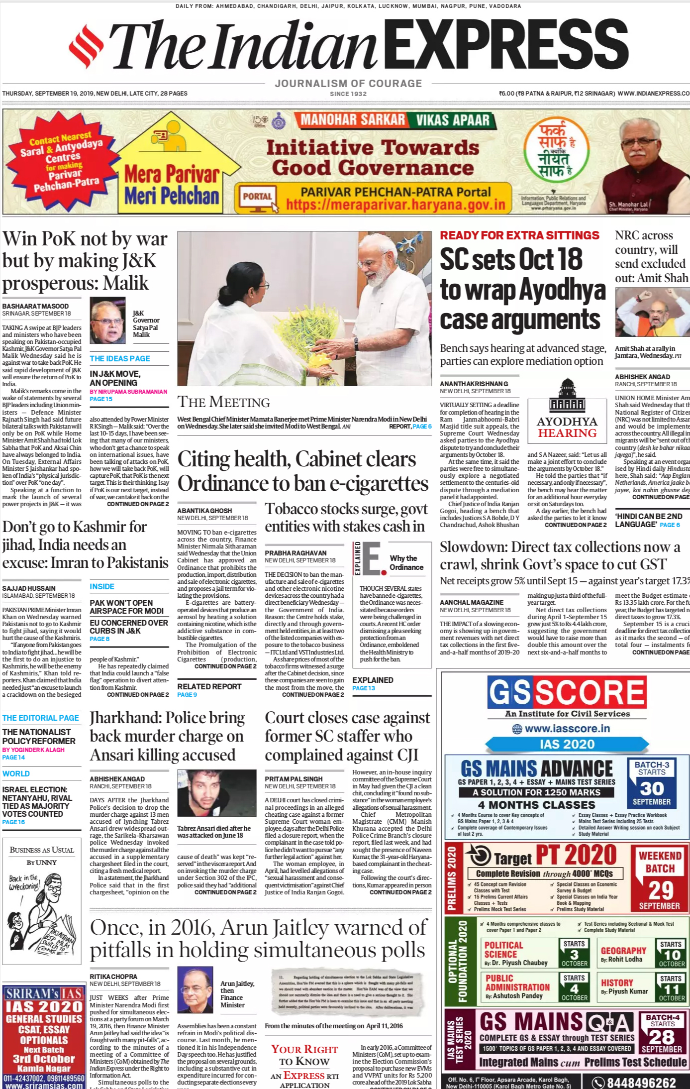 <b>The Indian Express</b> is leading with J&K Governor Satya Pal Malik saying that he is against war to take back PoK, and rapid development of J&K will ensure the return of PoK to India. The Union Cabinet has approved an Ordinance that bans e-cigarettes across the country, made to the front page of paper.