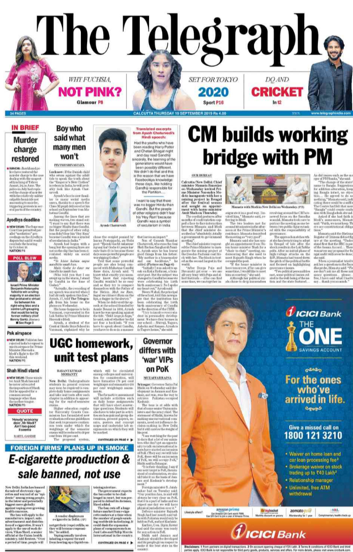 <b>The Telegraph</b> is leading with their special story on speech by a class 11 boy on Mahatma Gandhi. The ban on production and sale of e-cigarettes made to the front page of daily. West Bengal Chief minister Mamata Banerjee met PM Modi and invited him to inaugurate with her a mining project in Bengal, is on the front page of paper.