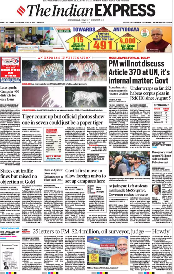 <i>The Indian Express</i> is leading with its report on India's tiger population and the counting process. The daily also has PM Modi won't discuss issue of Article 370 at the United Nations and will focus on development and other issues, Foreign Secretary Vijay Keshav Gokhale Thursday said on the front page.