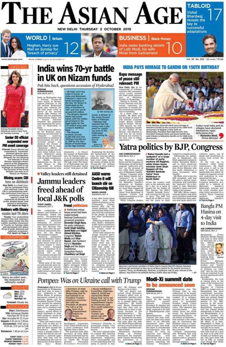 <b>The Asian Age</b> is leading with India wins 70-year battle in UK against Pakistan on Nizam funds. On the occasion of the 150th birth anniversary of Mahatma Gandhi, PM Modi declared India to be an 'open defecation free' country, is on the front page of paper.