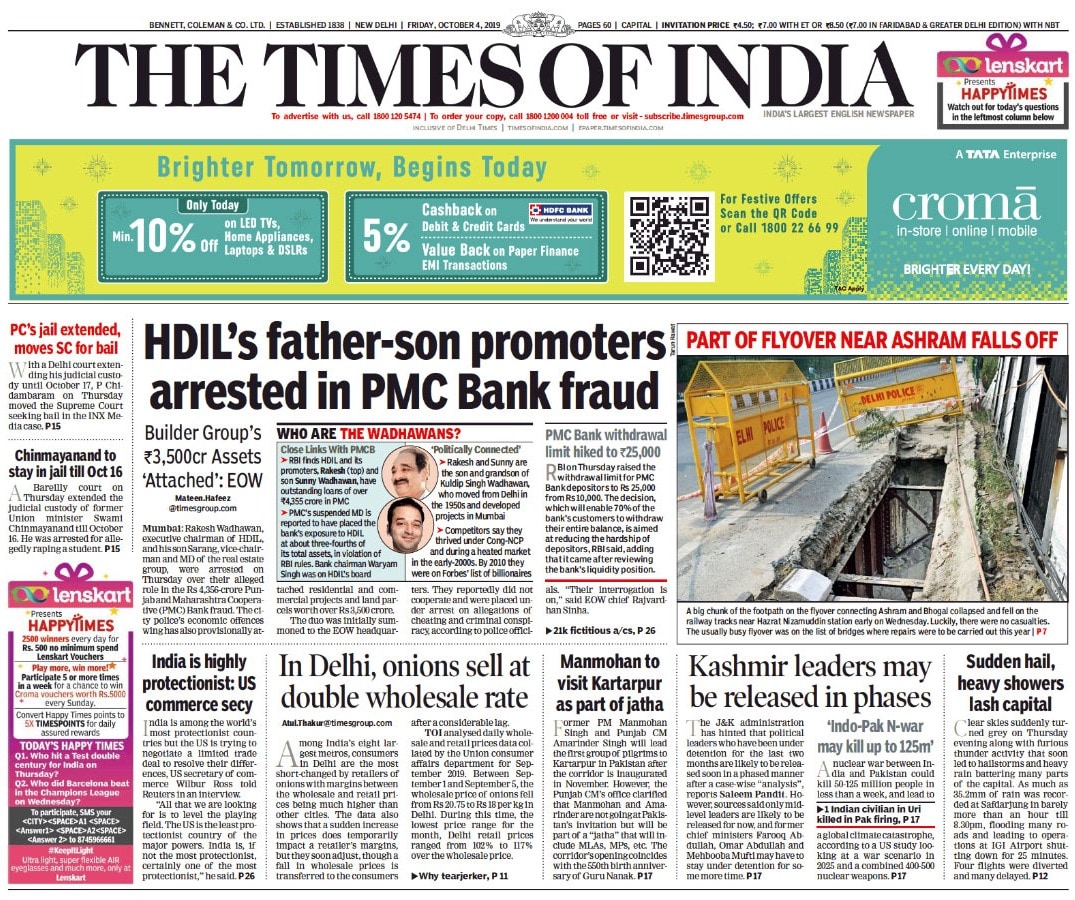 <b>The Times Of India</b> is leading with HDIL's chairman and his son arrested in the PMC bank fraud case. The daily also has an analysis on margins between wholesale and retail prices of onion in Delhi, on the front page.