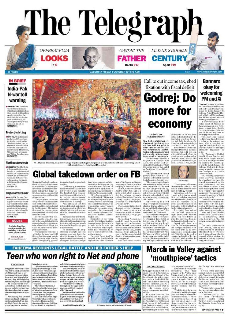 <b>The Telegraph</b> is leading with Adi Godrej, chairman of the Godrej group, saying government must do more to provide stimulus to the stuttering Indian economy. Europe's top court saying Facebook can be ordered to remove illegal content worldwide, is on the front page of paper.