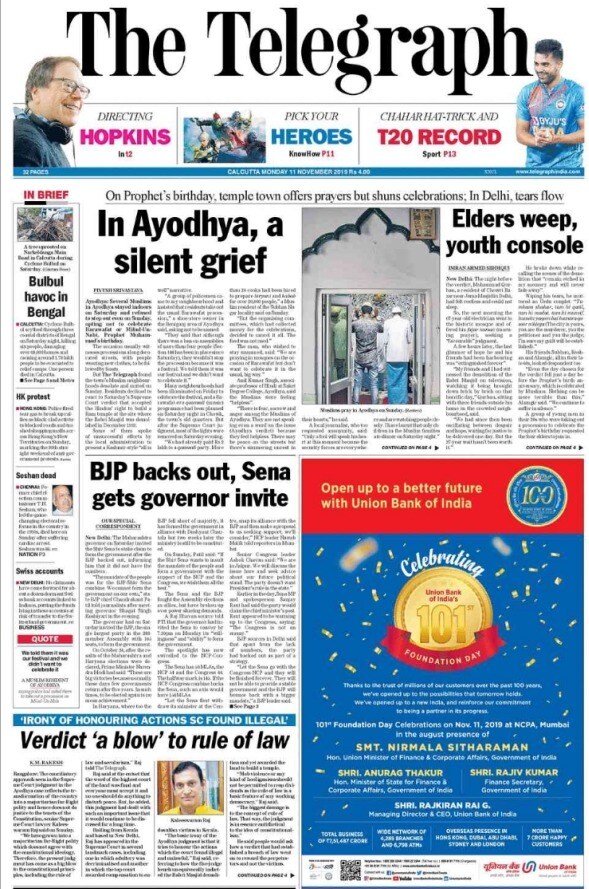 <b>The Telegraph</b> is leading with several Muslims in Ayodhya stayed indoors on Saturday and refused to step out even on Sunday, opting not to celebrate Barawafat or Milad-Un-Nabi, Prophet Muhammad's birthday. Maharashtra governor invited the Shiv Sena to stake claim to form the government after the BJP backed out, is on the front page of paper.