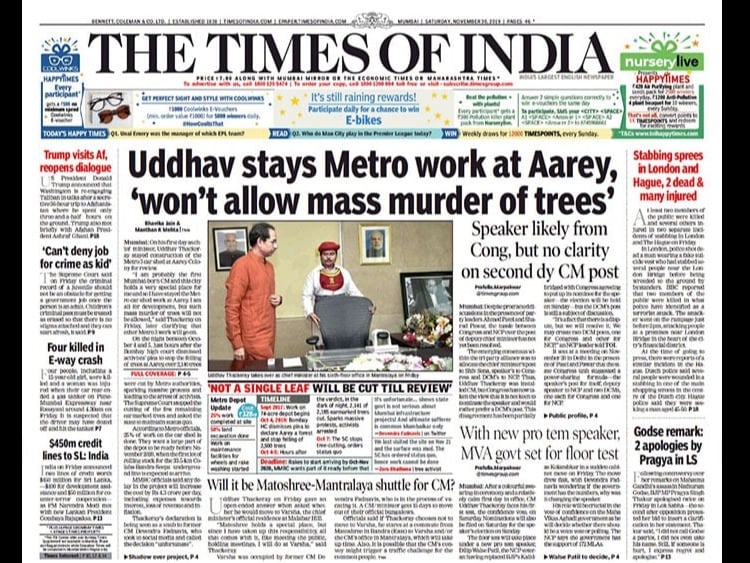 <B>The Times Of India</B>:  Uddhav Thackrey stops Mtro work at Aarey, says he will not allow mass murder of trees. GDP growth falls below 5%, to 4.5%, lowest since March 2013.