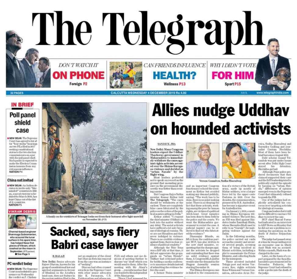 <B>The Telegraph</B>: Senior advocate Rajeev Dhavan, known for his grasp of constitutional law and spirited arguments in favour of Muslims in the Ayodhya land case, does not feature in the review petition filed in the Supreme Court by one of the main litigants, Maulana Syed Ashhad Rashidi. Many Congress leaders expect the Uddhav Thackeray government to immediately withdraw the cases against rights activists arrested over the Bhima-Koregaon violence.