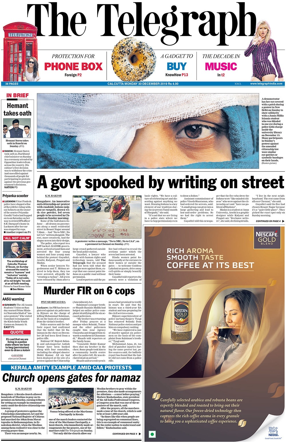 <B>The Telegraph<B>: An innovative anti-citizenship-act protest with roadside kolams (alpona or rangoli), drawn with rice powder, led seven people to be arrested in Chennai on Sunday morning. An FIR has been registered against six policemen in Bijnore on the charge of killing Mohammad Sulaiman, 20, on the basis of a complaint from the victim's brother.