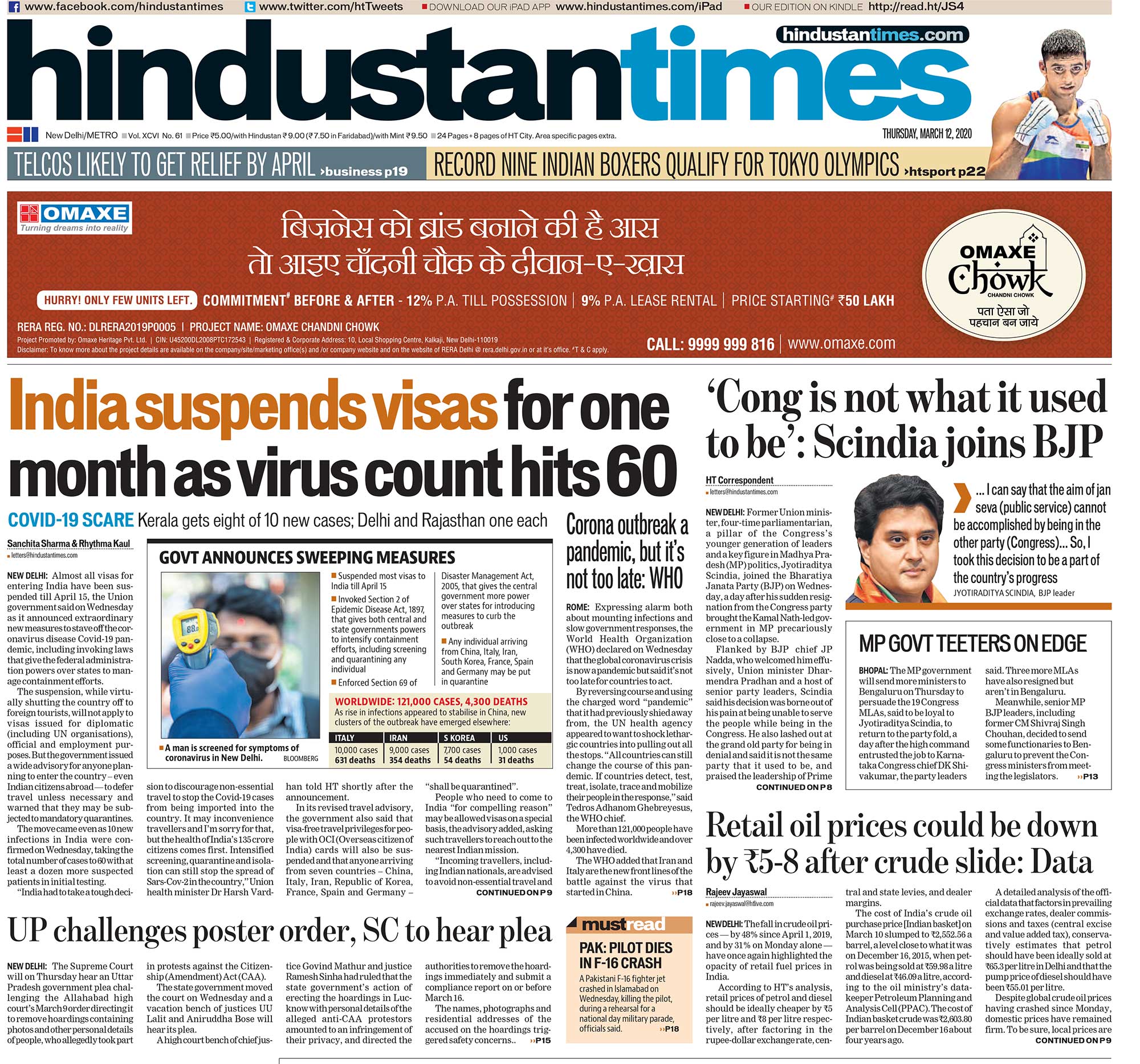 <b>Hindustan Times</b> is leading with India suspending visas for one month as coronavirus count hits 60. The suspension, while virtually shutting the country off to foreign tourists, will not apply to visas issued for diplomatic (including UN organisations), official and employment purposes. Former Union minister, four-time parliamentarian, a pillar of the Congress's younger generation of leaders and a key figure in Madhya Pradesh politics, Jyotiraditya Scindia, joins the Bharatiya Janata Party.