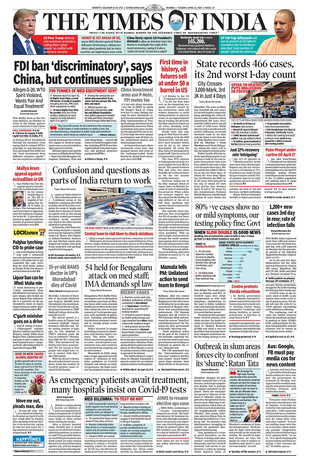 <b>The Times Of India</b> is leading with China saying FDI ban by India is 'discriminatory', but the two countries continue to quietly work together to facilitate supply of medical equipment. The health ministry says 80% of COVID-19 cases were either asymptomatic or with mild symptoms, emphasising on the need to follow lockdown rules and maintain social distancing even within the family to avoid further spread of the infection.