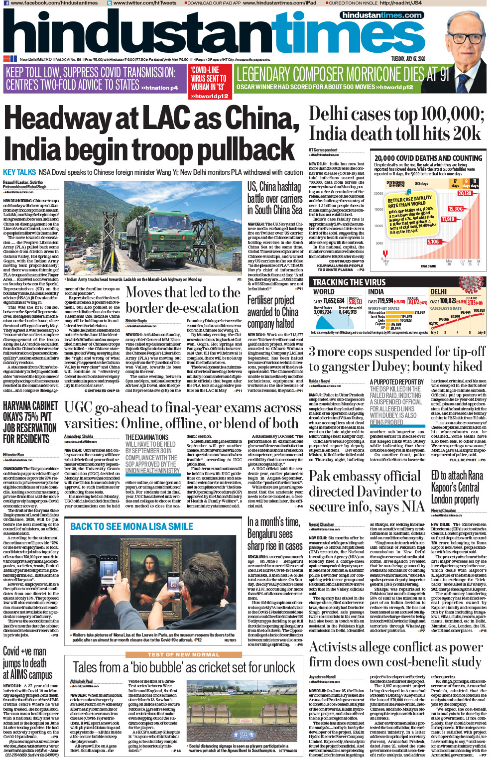 <B>Hindustan Times</B>:Chinese troops on Monday withdrew up to 1.5 km from key friction points in eastern Ladakh, marking the beginning of an agreement between India and China on disengagement on the Line of Actual Control. Delhi cases top 1, 00,000; Number of deaths in India hits 20,000-mark.