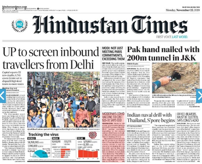 <B>Hindustan Times</B>: A week after sending high-level teams to five states to handhold them in containing the coronavirus disease (Covid-19) , the Centre is set to dispatch experts to three other states to review public health measures there and assist local authorities in managing the pandemic. The Border Security Force (BSF) found clinching evidence that the four Jaish-e-Mohammed (JeM) terrorists killed in the November 19 Nagrota encounter had indeed travelled to Jammu and Kashmir from Pakistan with the discovery of a 200-metre-long and almost 8-metre-deep professionally engineered underground tunnel on the international border early on Sunday.
