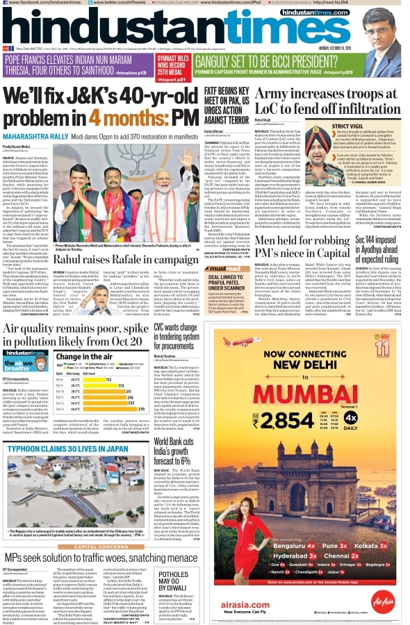 Prime Minister Modi in Maharashtra says that his government will the "40-year-old" Jammu and Kashmir problem in four months, and went on to challenge the opposition to add the restoration of Article 370 in their manifesto. Also on the front page, Section 144 has been imposed in Ayodhya ahead of the expected Supreme Court ruling