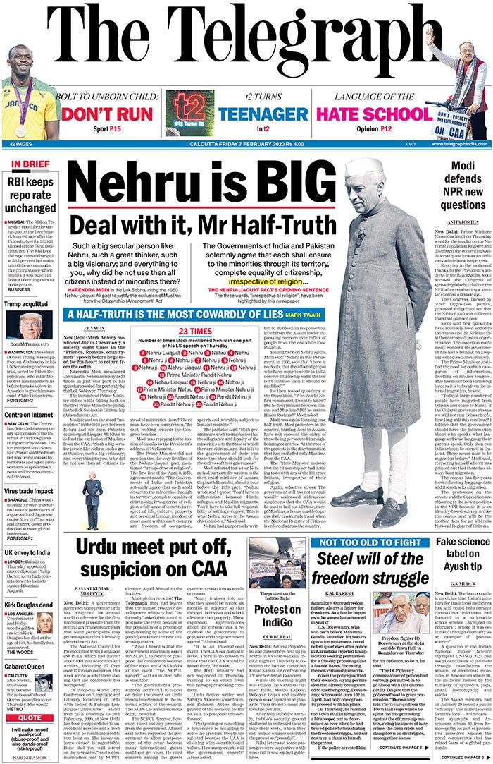 The Telegraph: "Nehru is Big", read the headline on The Telegraph's front page in context to PM Modi's reply to President's address in both Lok Sabha and Rajya Sabha. PM Modi highlighted a detailed account of Jawaharlal Nehru's policies on minorities in Pakistan after the Partition. He further accused Congress of spreading falsehood about the National Population Register (NPR) after conducting a similar exercise a moth ago.