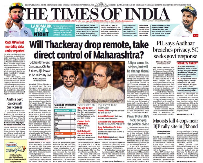 The Times Of India is also leading with Uddhav Thackeray's control over the new three-party government set to be formed in Maharashtra will not be remote. After Sharad Pawar declared Shiv Sena, Congress and NCP had at their Friday evening meeting arrived at a consensus on the Sena president's name for the chief minister's post.