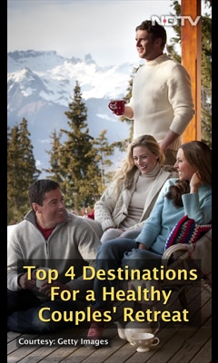 Video : Top 4 destinations for a healthy couples' retreat