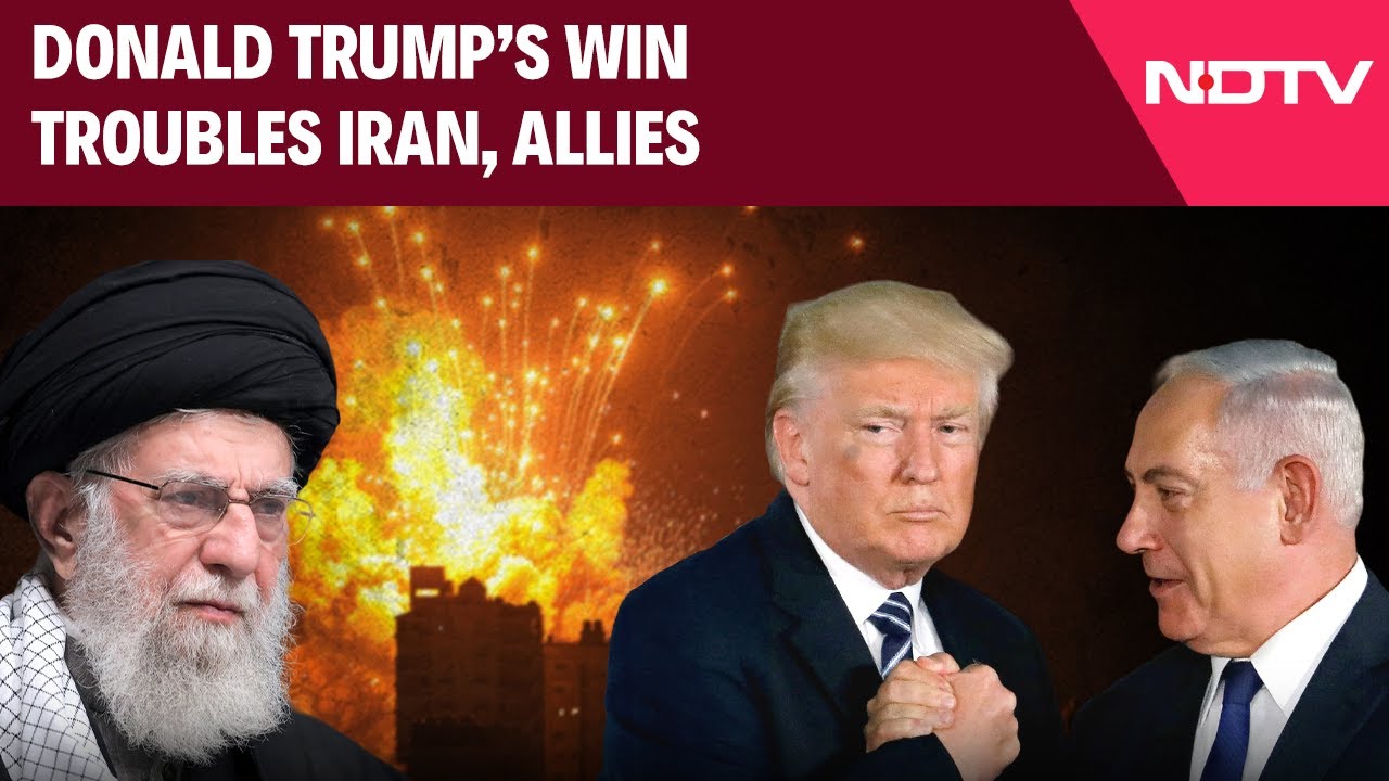 Video : Donald Trump's Victory Alarms Iran, Strengthens Israel-US Unity On Tehran Stance