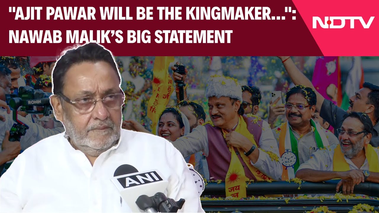 Video : "Ajit Pawar Will Be The Kingmaker…": Nawab Malik On Maharashtra Polls