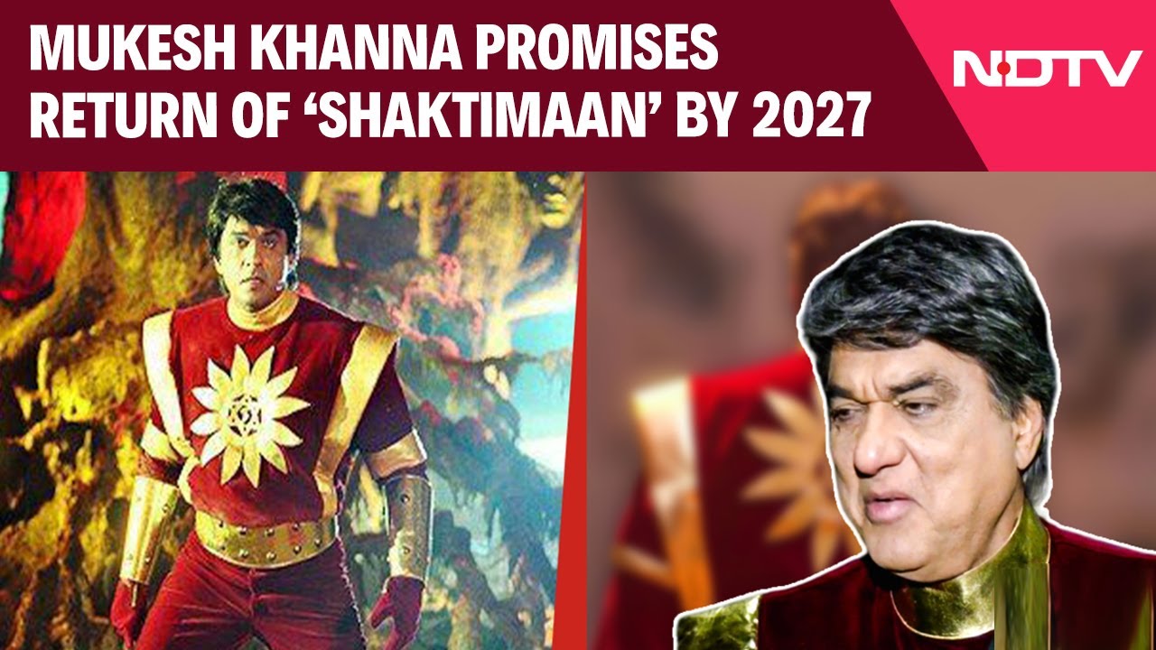 Video : Shaktimaan Release Date | Mukesh Khanna Promises Return Of ‘Shaktimaan’ By 2027