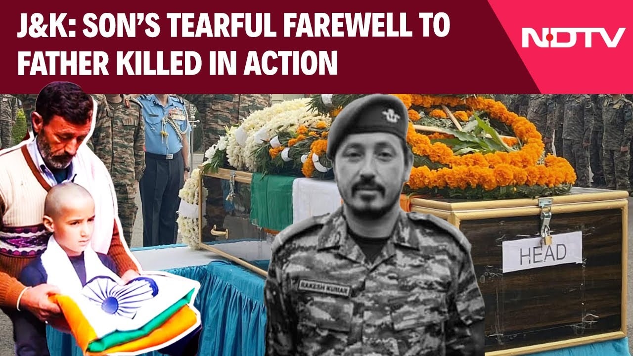 Video : Son's Tearful Farewell To Father Killed In Action During Encounter In J&K