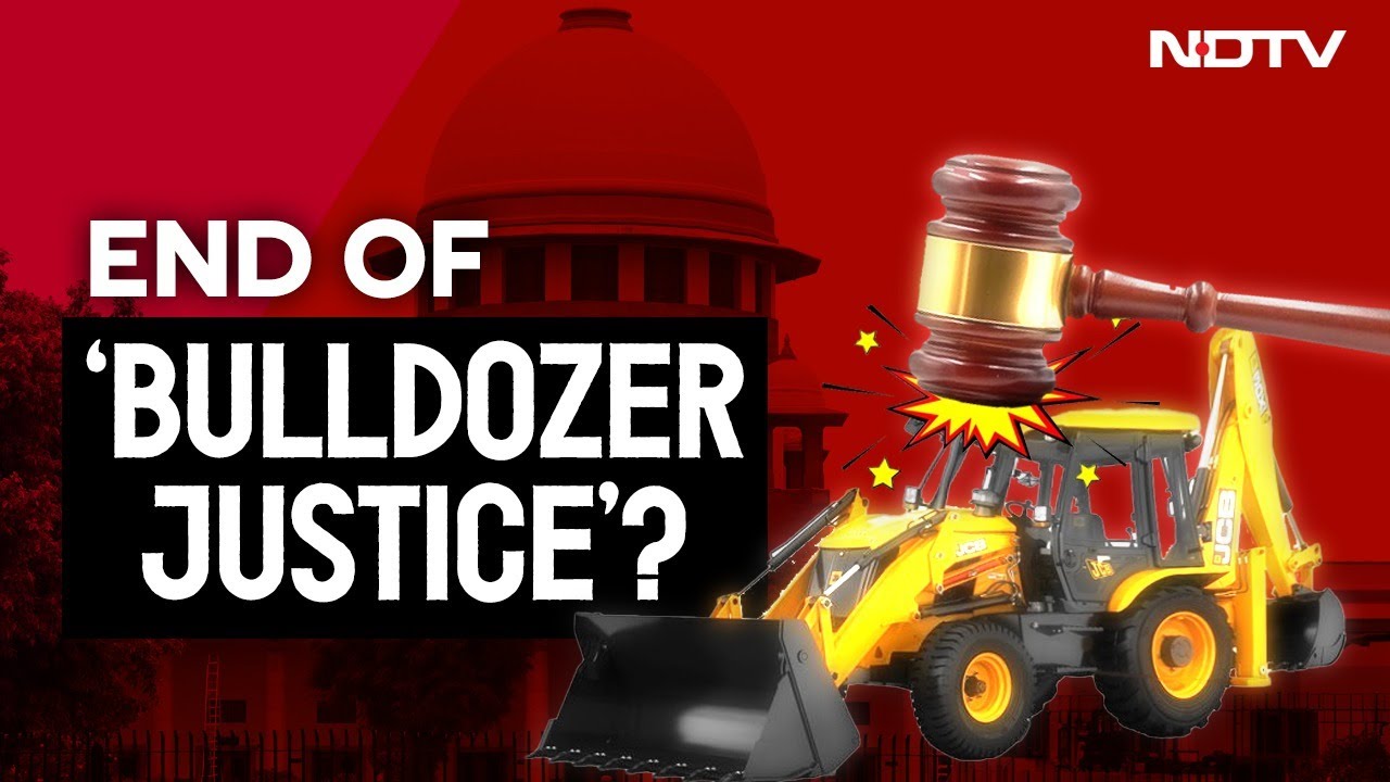 Video : Supreme Courts' Big Judgement On Bulldozer Action By States