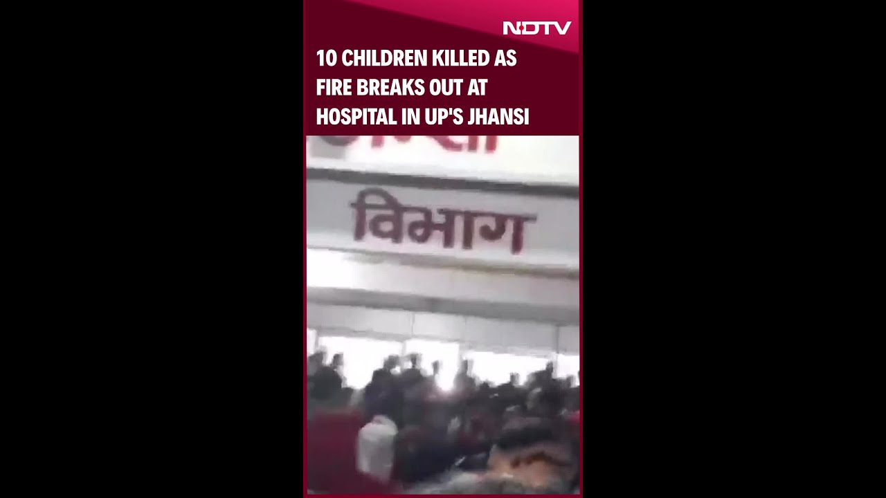 Tragic Fire In Jhansi Hospital Claims Lives Of 10 Children, Dozens Rescued
