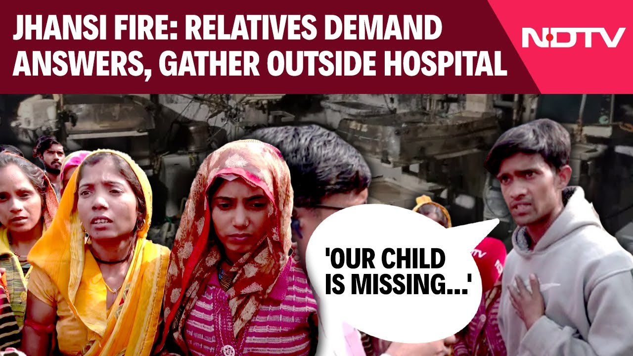Jhansi Hospital Fire: Relatives Demand Answers, Gather Outside Hospital